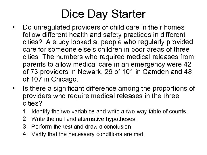 Dice Day Starter • • Do unregulated providers of child care in their homes