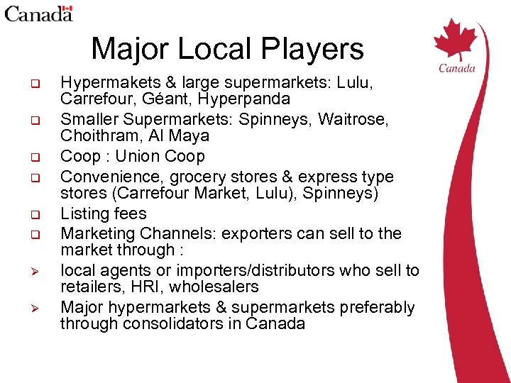 Major Local Players q q q Ø Ø Hypermakets & large supermarkets: Lulu, Carrefour,