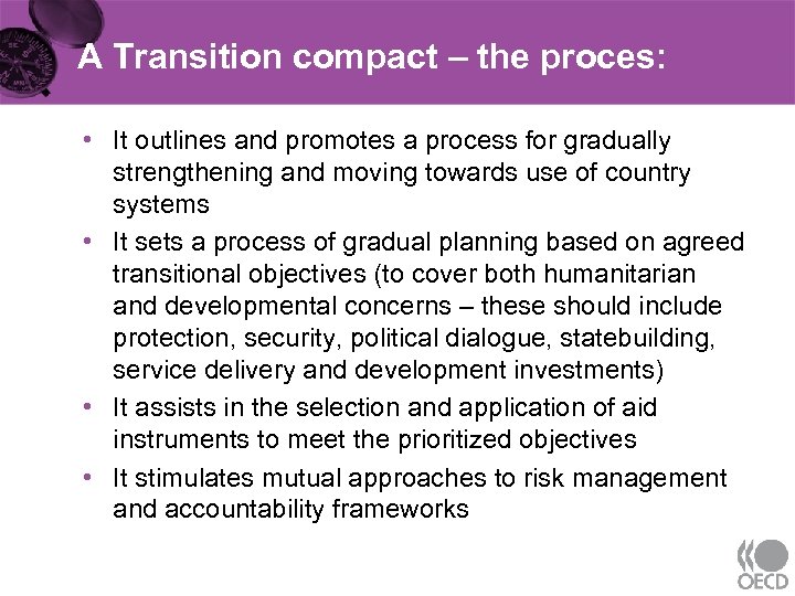 A Transition compact – the proces: • It outlines and promotes a process for