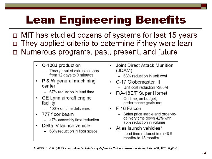 Lean Engineering Benefits o o o MIT has studied dozens of systems for last