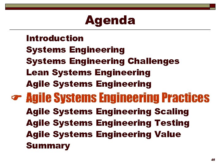 Agenda Introduction Systems Engineering Challenges Lean Systems Engineering Agile Systems Engineering Practices Agile Systems