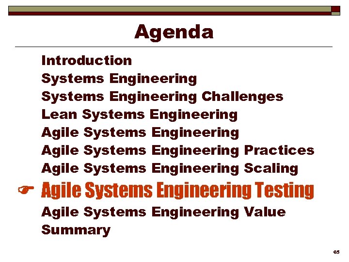 Agenda Introduction Systems Engineering Challenges Lean Systems Engineering Agile Systems Engineering Practices Agile Systems