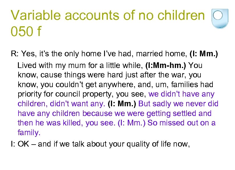 Variable accounts of no children 050 f R: Yes, it’s the only home I’ve