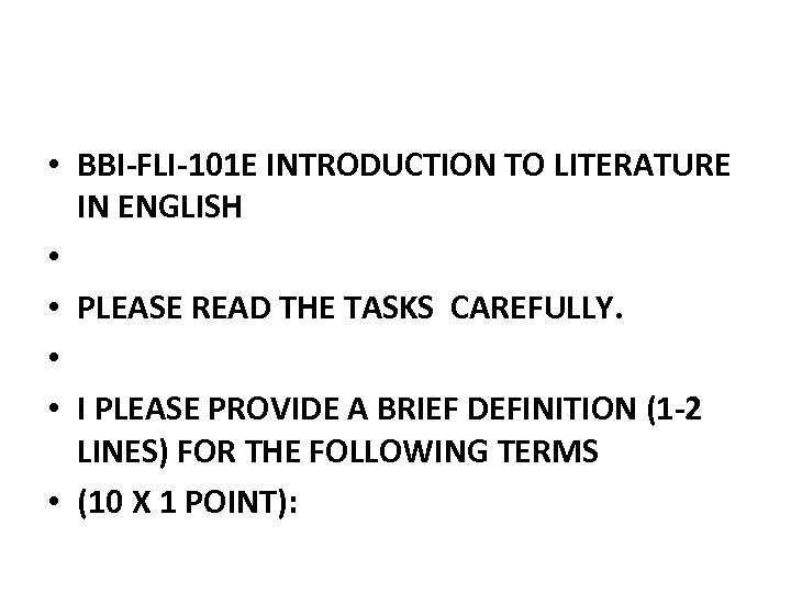  • BBI-FLI-101 E INTRODUCTION TO LITERATURE IN ENGLISH • • PLEASE READ THE
