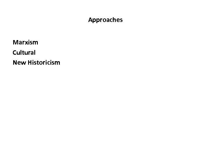Approaches Marxism Cultural New Historicism 