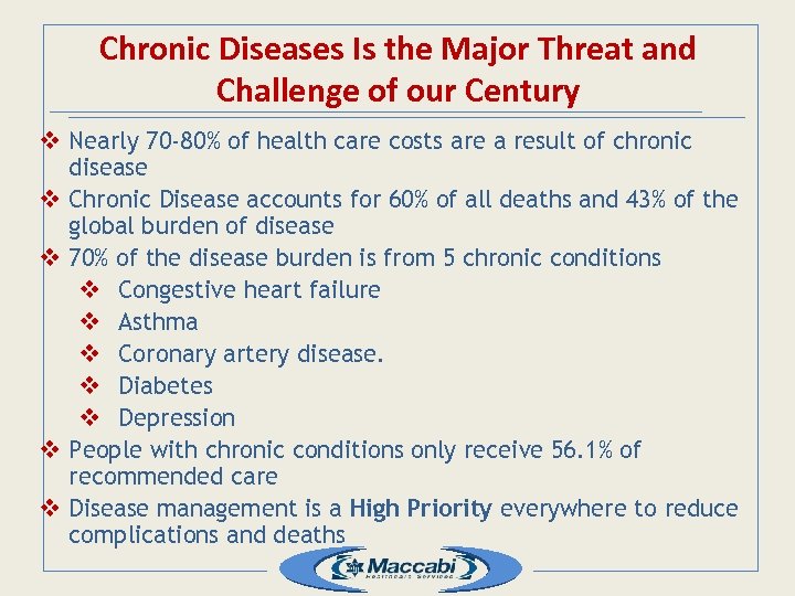 Chronic Diseases Is the Major Threat and Challenge of our Century v Nearly 70