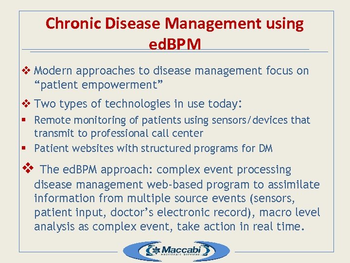 Chronic Disease Management using ed. BPM v Modern approaches to disease management focus on