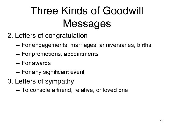Three Kinds of Goodwill Messages 2. Letters of congratulation – For engagements, marriages, anniversaries,