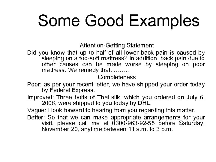 Some Good Examples Attention-Getting Statement Did you know that up to half of all