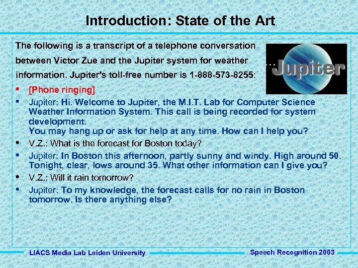 Introduction: State of the Art The following is a transcript of a telephone conversation