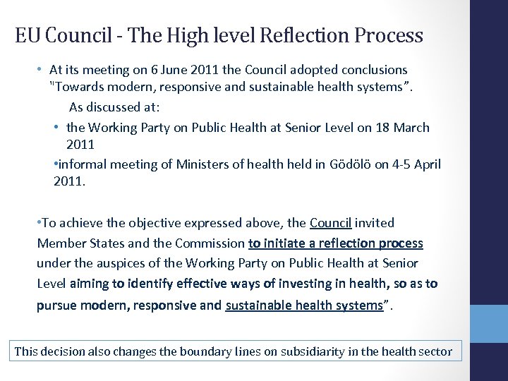 EU Council - The High level Reflection Process • At its meeting on 6