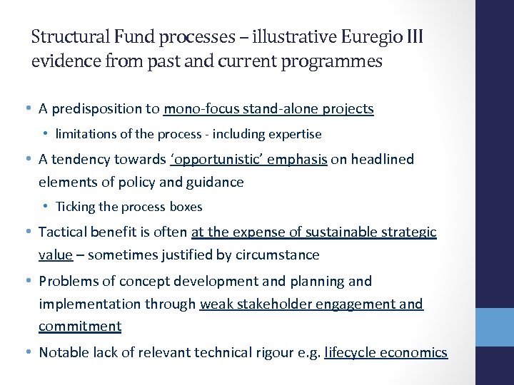 Structural Fund processes – illustrative Euregio III evidence from past and current programmes •