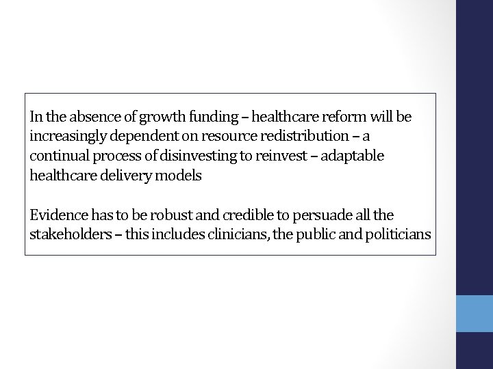 In the absence of growth funding – healthcare reform will be increasingly dependent on