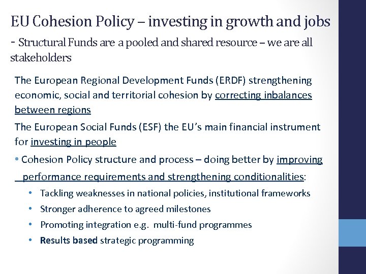 EU Cohesion Policy – investing in growth and jobs - Structural Funds are a