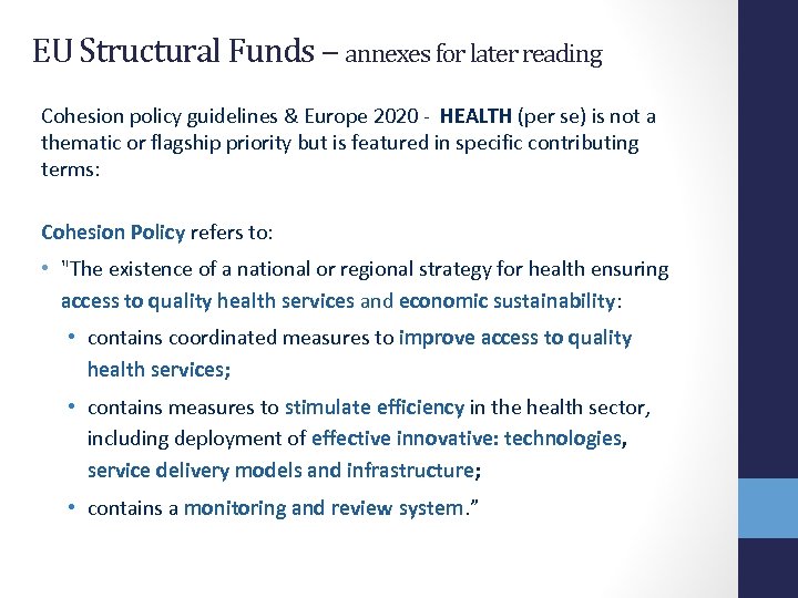 EU Structural Funds – annexes for later reading Cohesion policy guidelines & Europe 2020