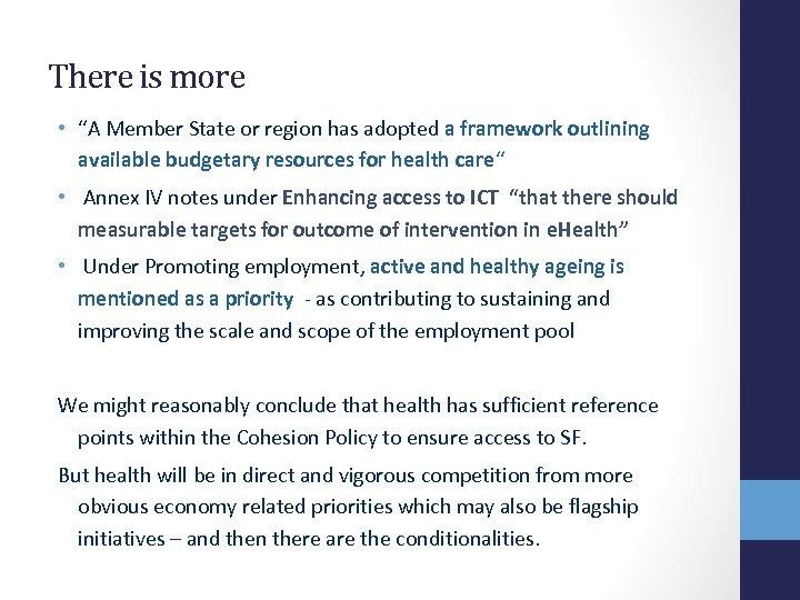 There is more • “A Member State or region has adopted a framework outlining