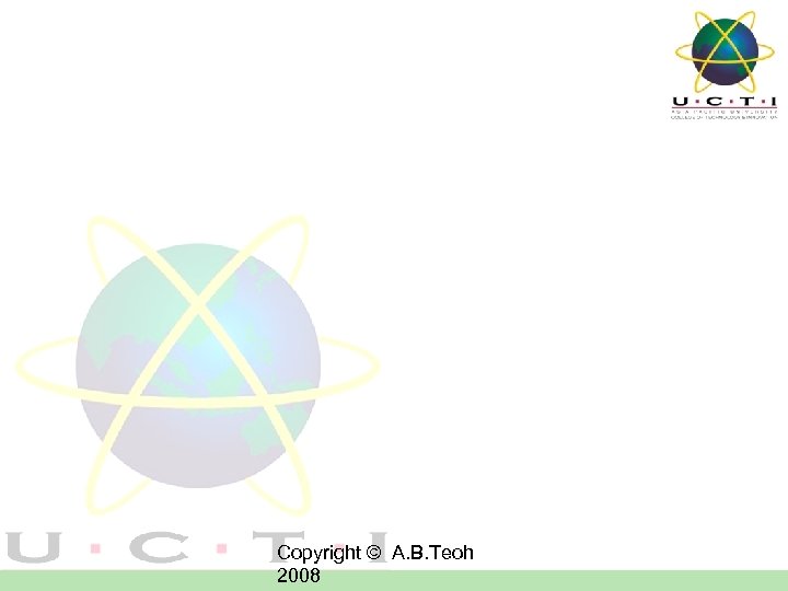 Copyright © A. B. Teoh 2008 
