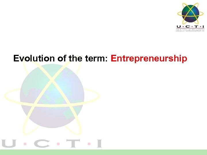 Evolution of the term: Entrepreneurship 