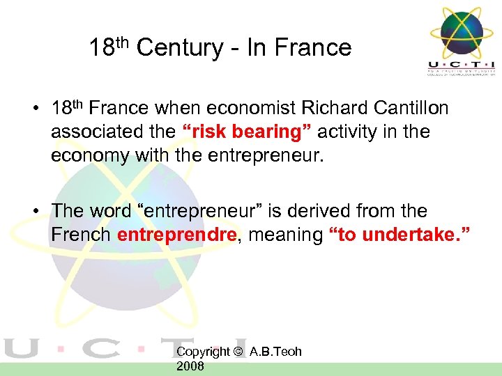 18 th Century - In France • 18 th France when economist Richard Cantillon