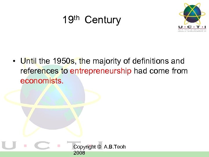 19 th Century • Until the 1950 s, the majority of definitions and references