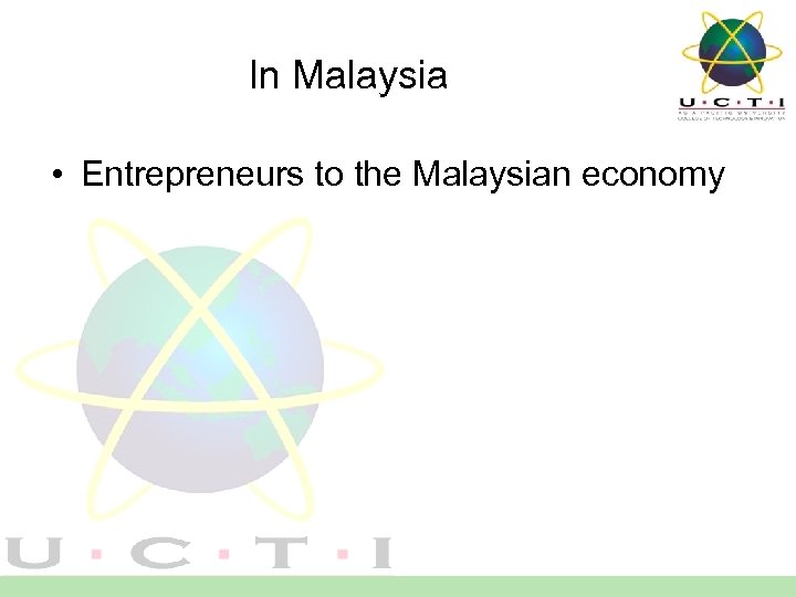 In Malaysia • Entrepreneurs to the Malaysian economy 