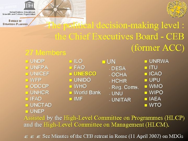The political decision-making level : the Chief Executives Board - CEB (former ACC) 27