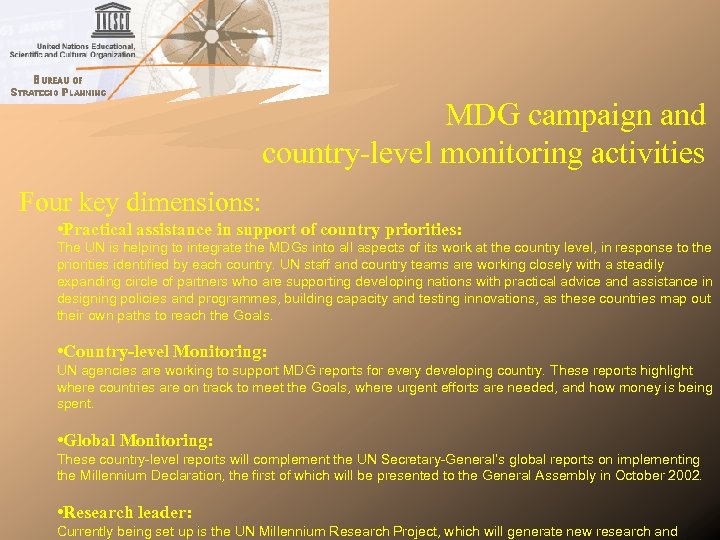MDG campaign and country-level monitoring activities Four key dimensions: • Practical assistance in support