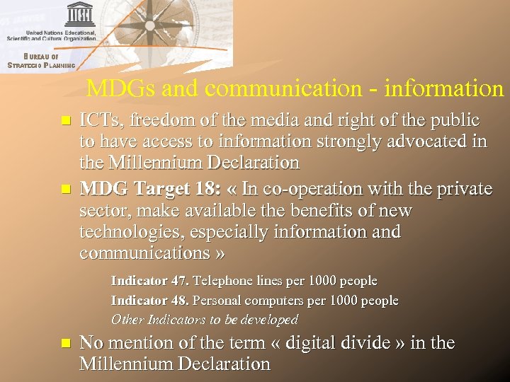 MDGs and communication - information n n ICTs, freedom of the media and right