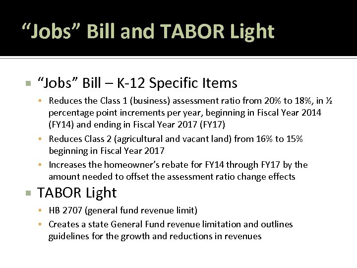 “Jobs” Bill and TABOR Light “Jobs” Bill – K-12 Specific Items Reduces the Class