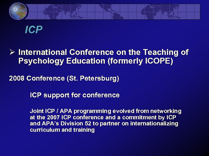 ICP Ø International Conference on the Teaching of Psychology Education (formerly ICOPE) 2008 Conference