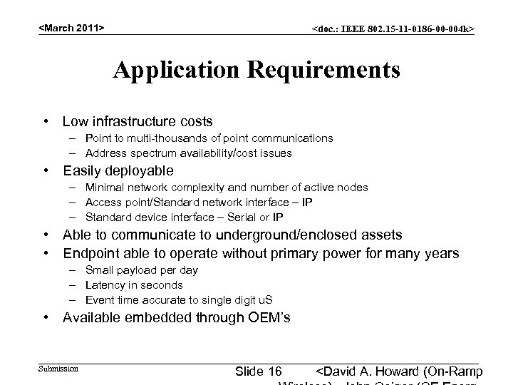 <March 2011> <doc. : IEEE 802. 15 -11 -0186 -00 -004 k> Application Requirements
