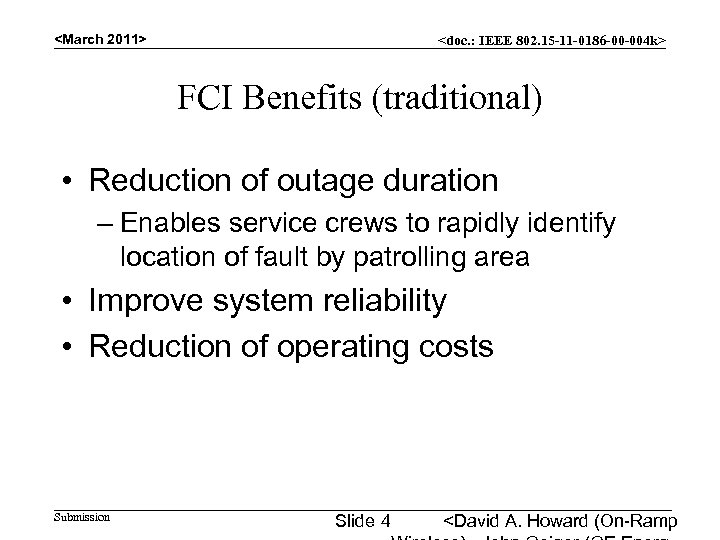 <March 2011> <doc. : IEEE 802. 15 -11 -0186 -00 -004 k> FCI Benefits