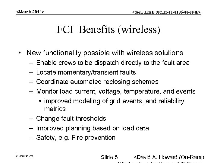 <March 2011> <doc. : IEEE 802. 15 -11 -0186 -00 -004 k> FCI Benefits
