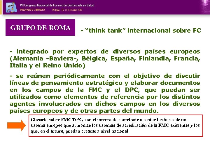 GRUPO DE ROMA - “think tank” internacional sobre FC - integrado por expertos de