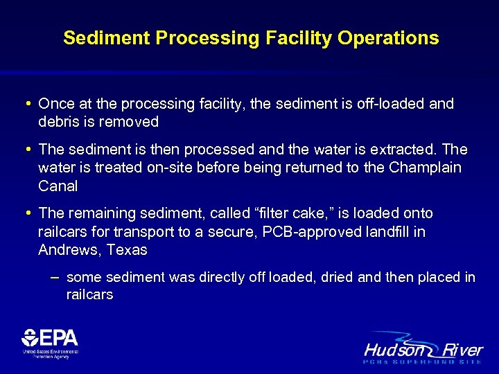 Sediment Processing Facility Operations • Once at the processing facility, the sediment is off-loaded