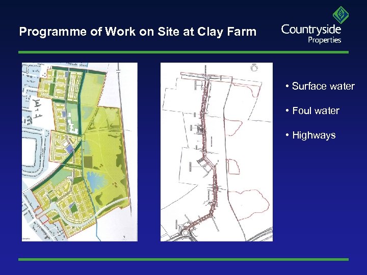 Programme of Work on Site at Clay Farm • Surface water • Foul water