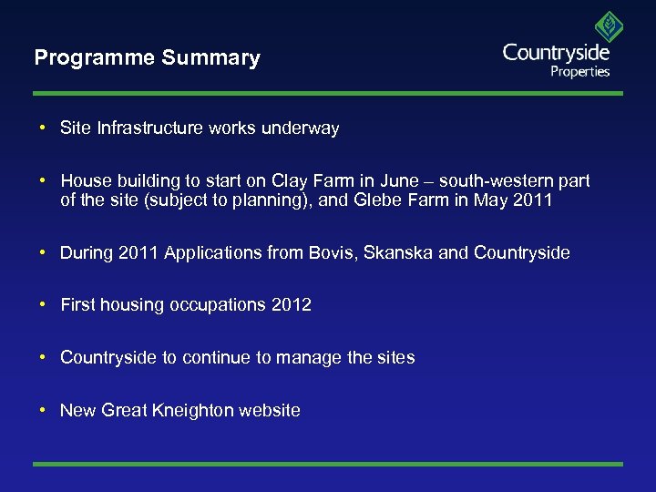 Programme Summary • Site Infrastructure works underway • House building to start on Clay