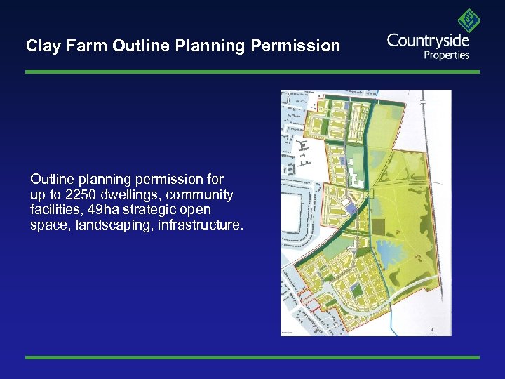 Clay Farm Outline Planning Permission Outline planning permission for up to 2250 dwellings, community