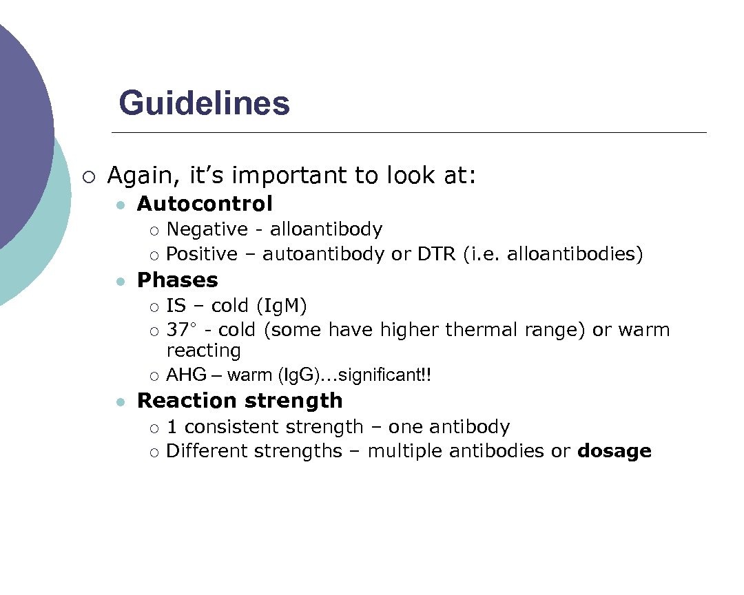 Guidelines ¡ Again, it’s important to look at: l Autocontrol ¡ ¡ l Phases