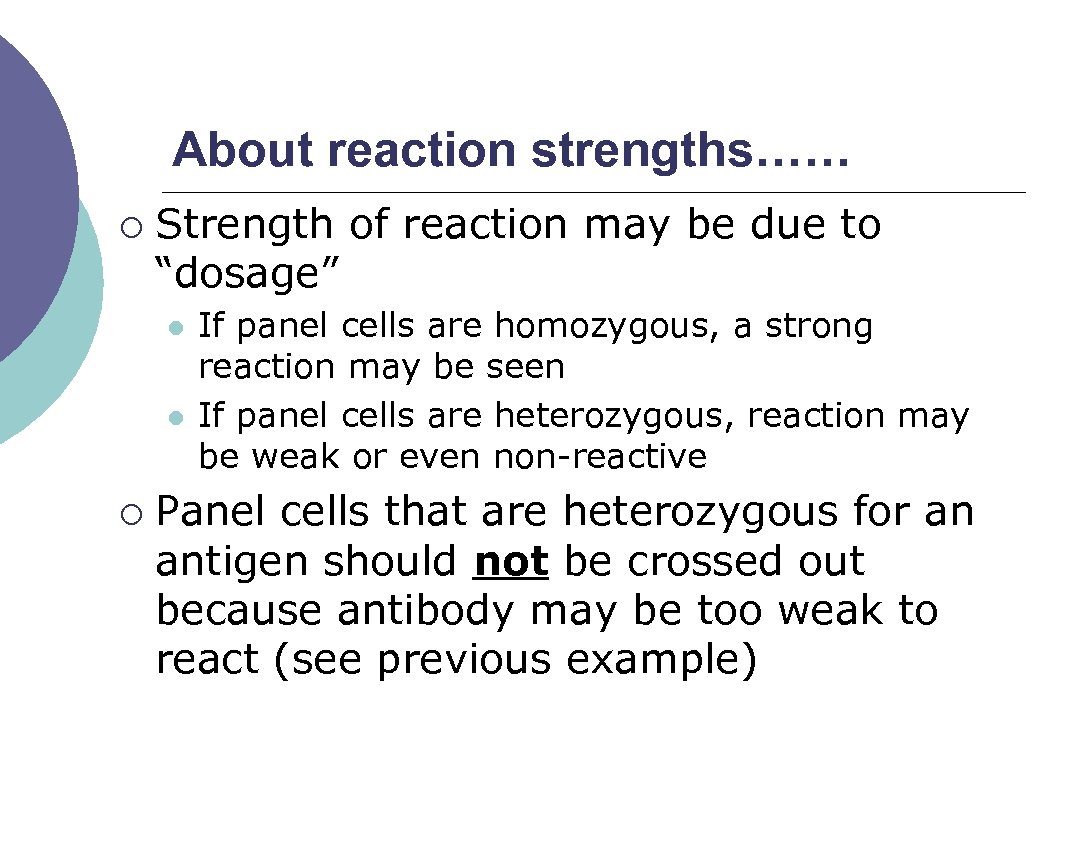 About reaction strengths…… ¡ Strength of reaction may be due to “dosage” l l