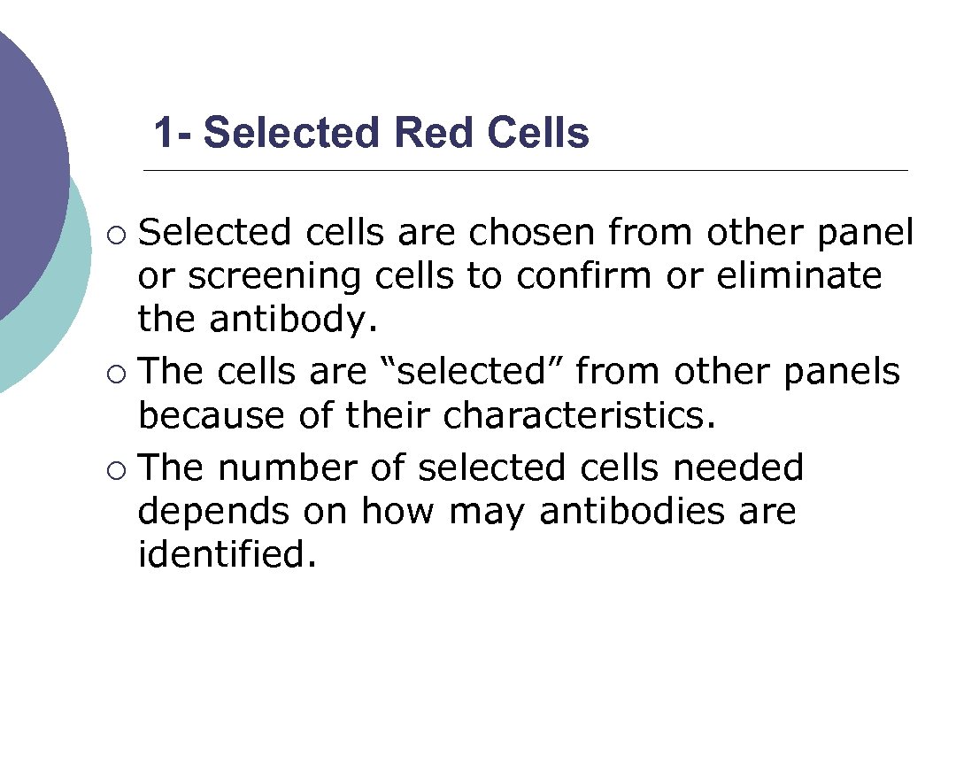 1 - Selected Red Cells Selected cells are chosen from other panel or screening