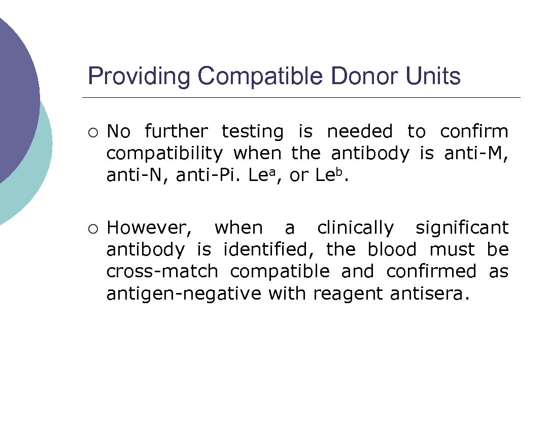 Providing Compatible Donor Units ¡ ¡ No further testing is needed to confirm compatibility