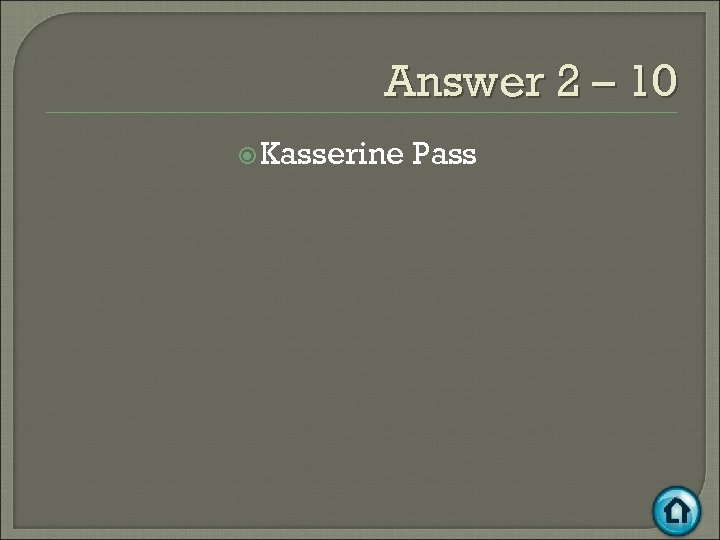 Answer 2 – 10 Kasserine Pass 