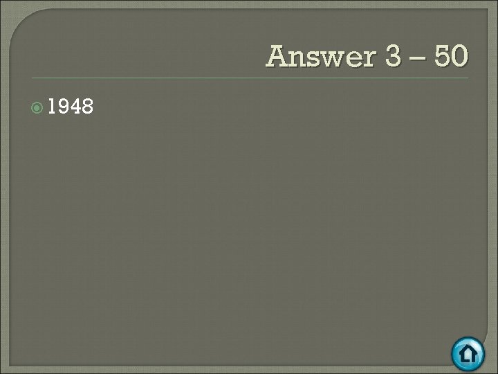 Answer 3 – 50 1948 