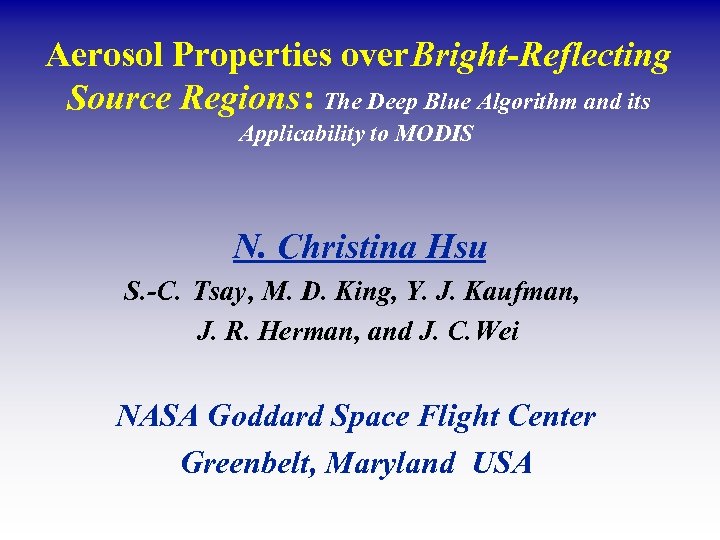 Aerosol Properties over Bright-Reflecting Source Regions: The Deep Blue Algorithm and its Applicability to