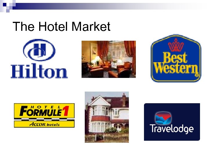 The Hotel Market 