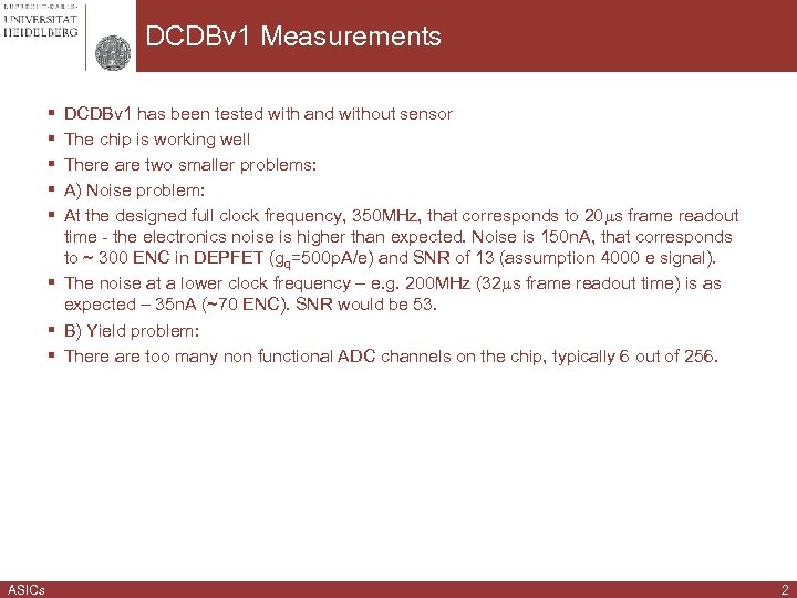 DCDBv 1 Measurements § § § DCDBv 1 has been tested with and without