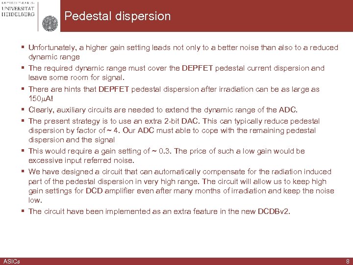 Pedestal dispersion § Unfortunately, a higher gain setting leads not only to a better