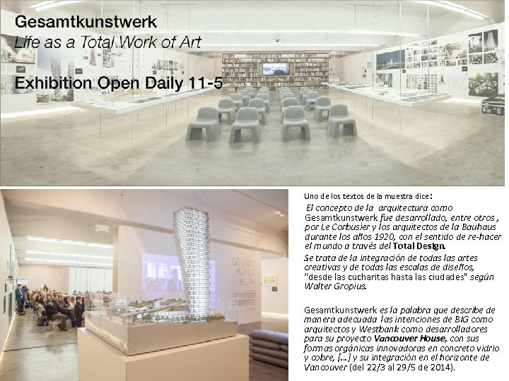 Uno de los textos de la muestra dice : El concepto de la arquitectura