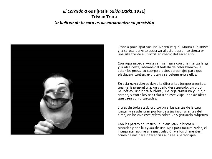 El Corazón a Gas (Paris, Salón Dada, 1921) Tristan Tzara La belleza de tu